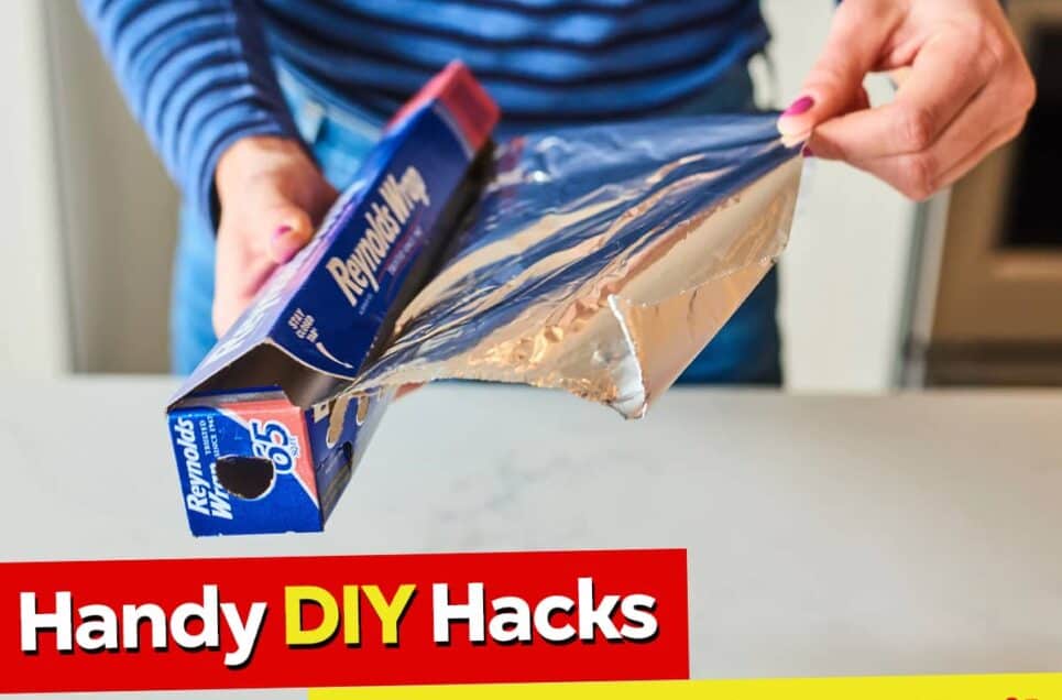 50 Genius Aluminum Foil Hacks You’ll Wish You Knew Sooner