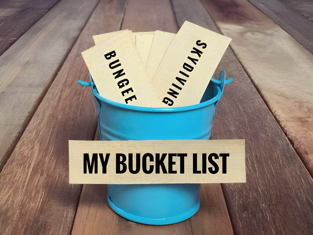 Having A Jam Packed Bucket List