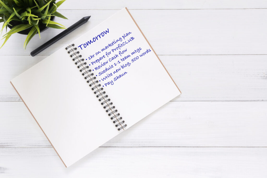 Plan tomorrow tonight