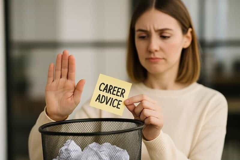 20 Career Tips You Should Stop Following Right Now